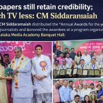 ಪತ್ರಿಕೆಗಳು ಇನ್ನೂ ವಿಶ್ವಾಸಾರ್ಹತೆ ಉಳಿಸಿಕೊಂಡಿವೆ. ನಾನು ಟಿವಿ ನೋಡುವುದು ಕಡಿಮೆ : ಸಿಎಂ ಸಿದ್ದರಾಮಯ್ಯ.
