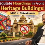 ಪಾರಂಪರಿಕ ಕಟ್ಟಡಗಳ ಎದುರು ಜಾಹೀರಾತು ಫಲಕ ಅಳವಡಿಕೆ ನಿಯಂತ್ರಿಸಿ: ಎಂಎಲ್ಸಿ ಕೆ.ಶಿವಕುಮಾರ್