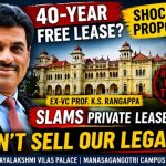 “ಜಯಲಕ್ಷ್ಮೀ ವಿಲಾಸ ಅರಮನೆʼ ಖಾಸಗಿಗೆ ಗುತ್ತಿಗೆ; ವಿಶ್ರಾಂತ ಕುಲಪತಿ ಪ್ರೊ.ಕೆ.ಎಸ್.ರಂಗಪ್ಪ ಆಕ್ಷೇಪ.!