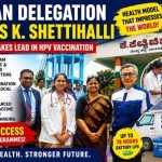 ಮಂಡ್ಯಕ್ಕೆ ಜಪಾನ್ ನಿಯೋಗ ಭೇಟಿ: HPV, TT ಲಸಿಕಾ ಅಭಿಯಾನಕ್ಕೆ ಮೆಚ್ಚುಗೆ.