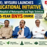 ಮೈಸೂರಿನಲ್ಲಿ MIT ನ್ಯಾಚುರೋಪತಿ ಮತ್ತು ಯೋಗ ವಿಜ್ಞಾನ ಕಾಲೇಜು ಆರಂಭ