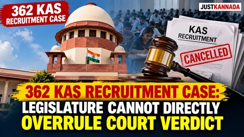 KAS SCANDAL: ನ್ಯಾಯಾಲಯದ ತೀರ್ಪು ರದ್ದುಪಡಿಸಲು ಶಾಸನಾಂಗಕ್ಕೆ ಅಧಿಕಾರವಿಲ್ಲ!